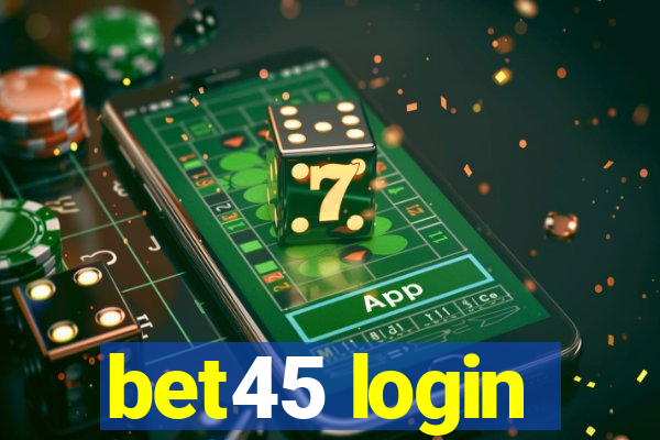 bet45 login